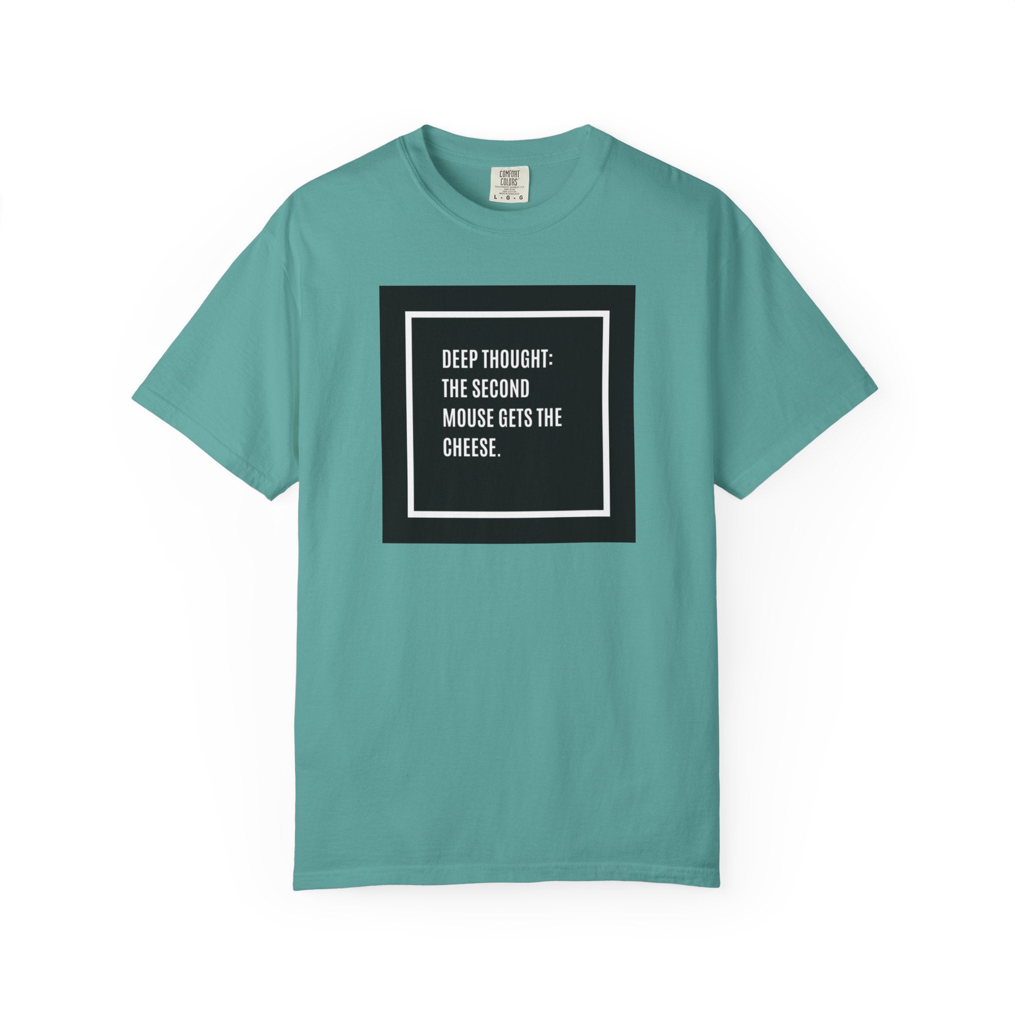 “Deep Thought: The Second Mouse Gets the Cheese.” Minimalist Square Quote Tee