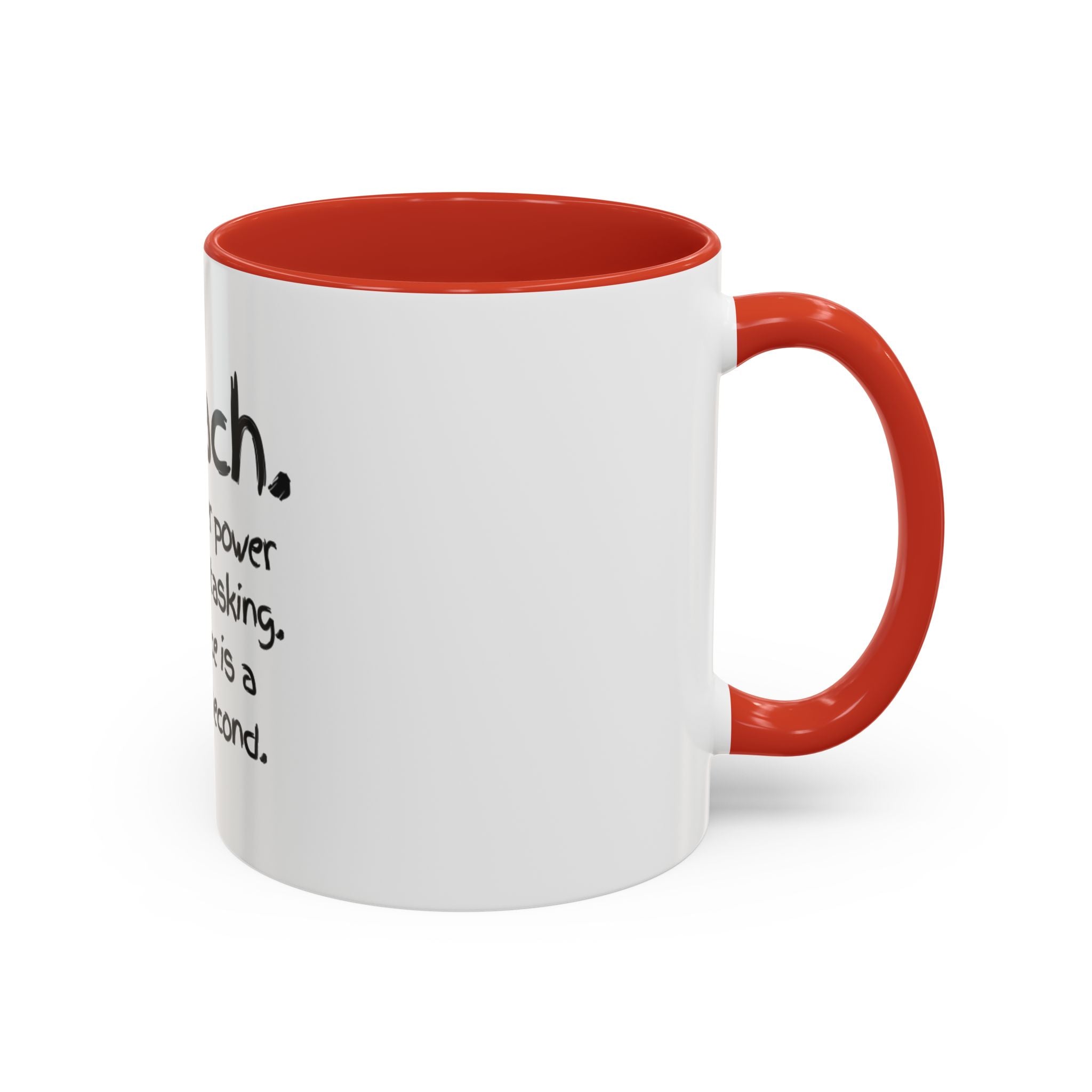 Teacher Coffee Mug — “I Teach. My Super Power is Multi-Tasking, Patience Is a Close Second” Accent Mug