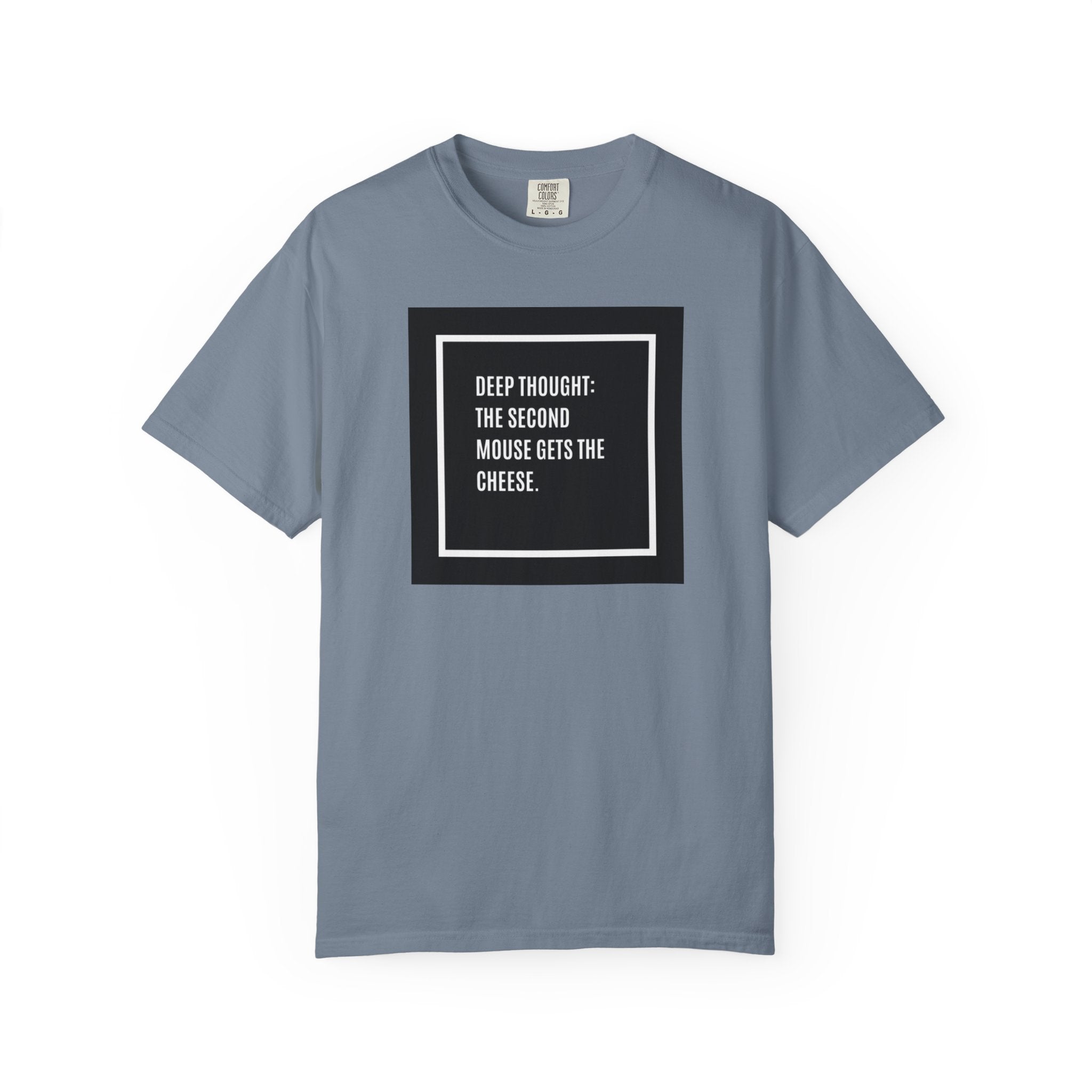 “Deep Thought: The Second Mouse Gets the Cheese.” Minimalist Square Quote Tee