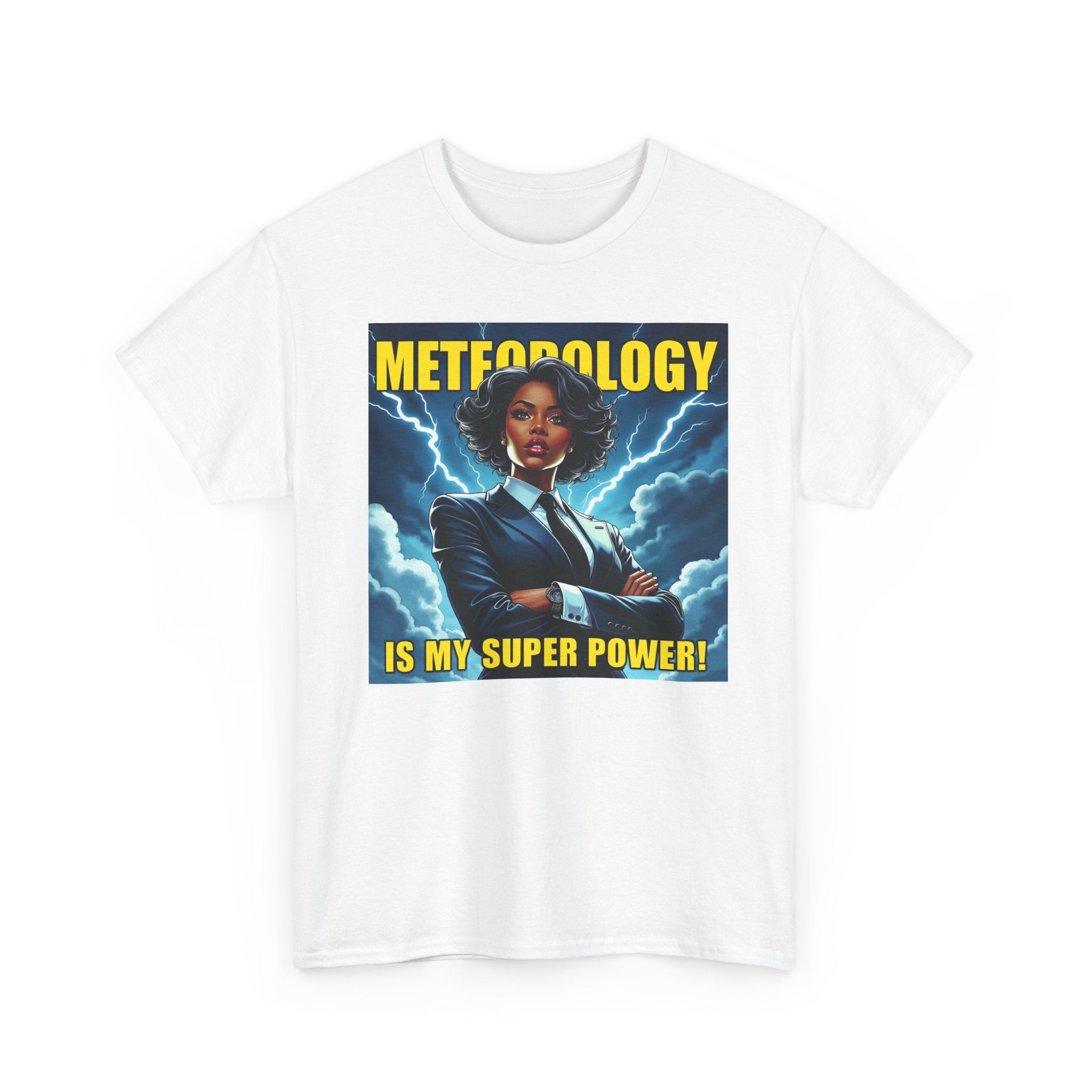 Meteorology Is My Superpower Tee,  Meteorologist Gift, Geeky Graphic T-Shirt, Weather Lover Apparel
