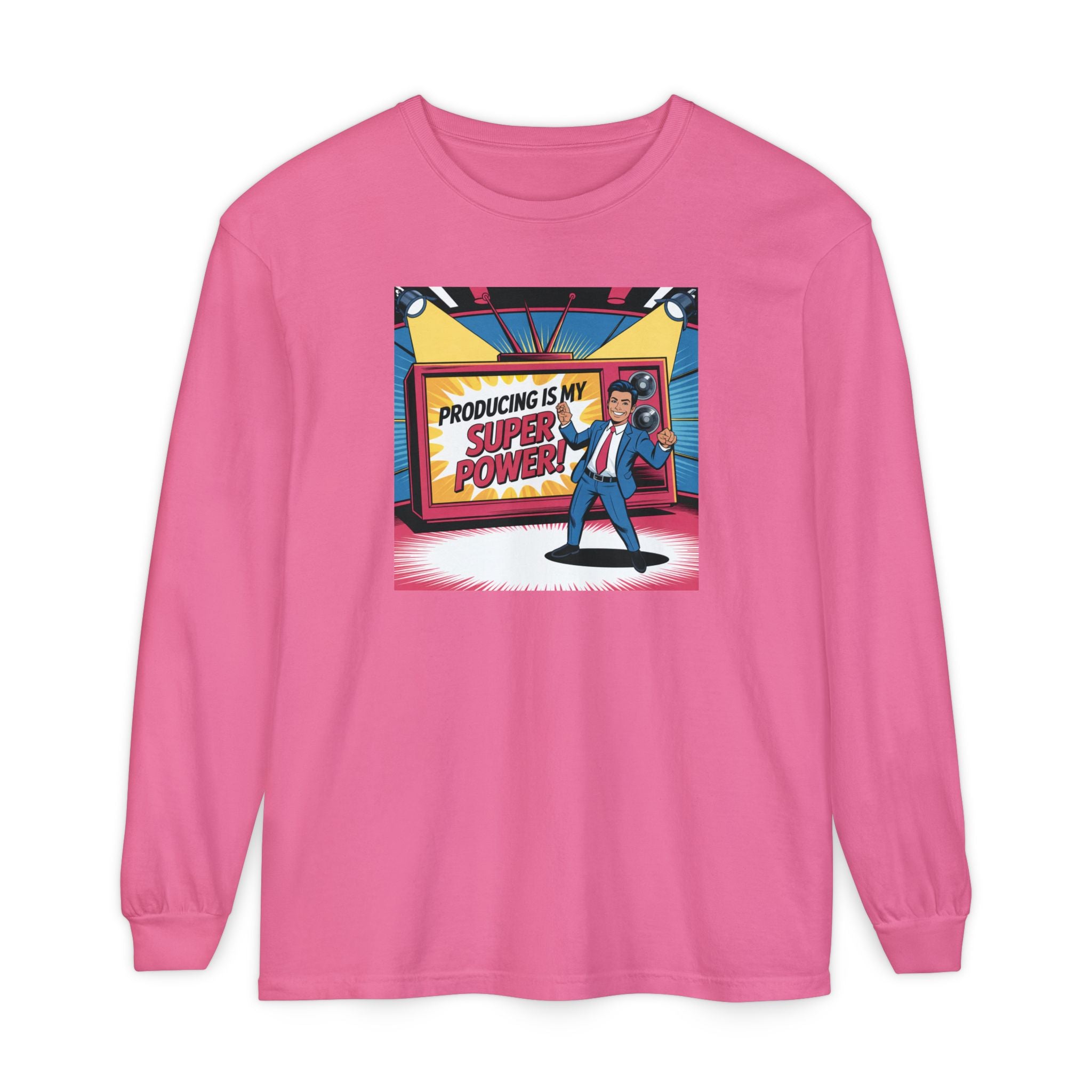 Producing Is My Super Power Long Sleeve T-Shirt
