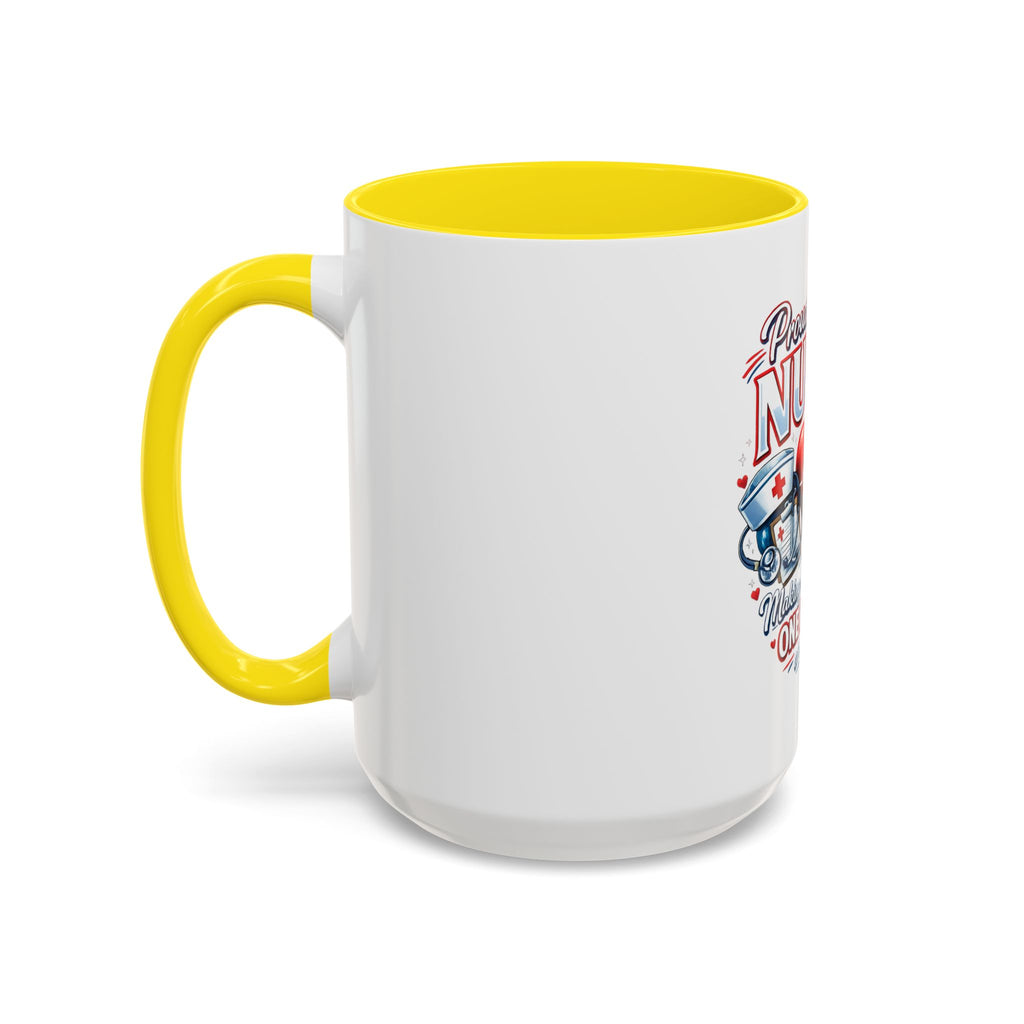 Proud to Be a Nurse Accent Coffee Mug — "Making a Difference One Patient at a Time" (11/15oz)