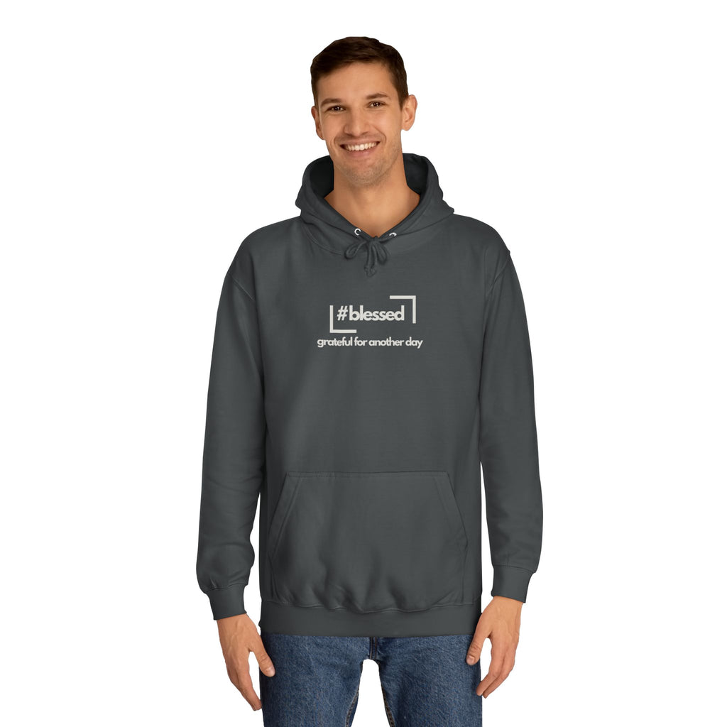 Hoodie - #blessed Grateful for Another Day Graphic Pullover