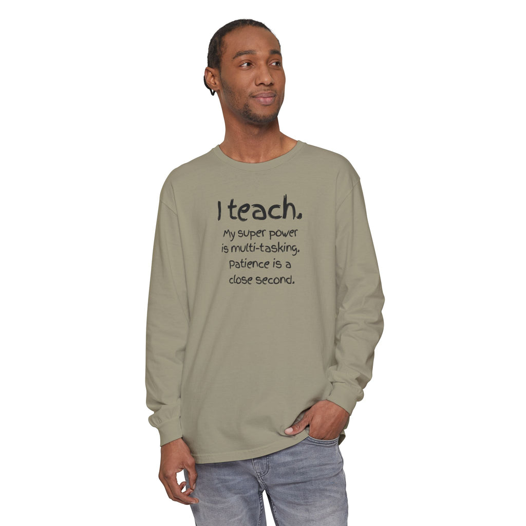 Teacher Long Sleeve Tee — "I Teach: My Super Power Is Multi-tasking" with Colorful Art Back