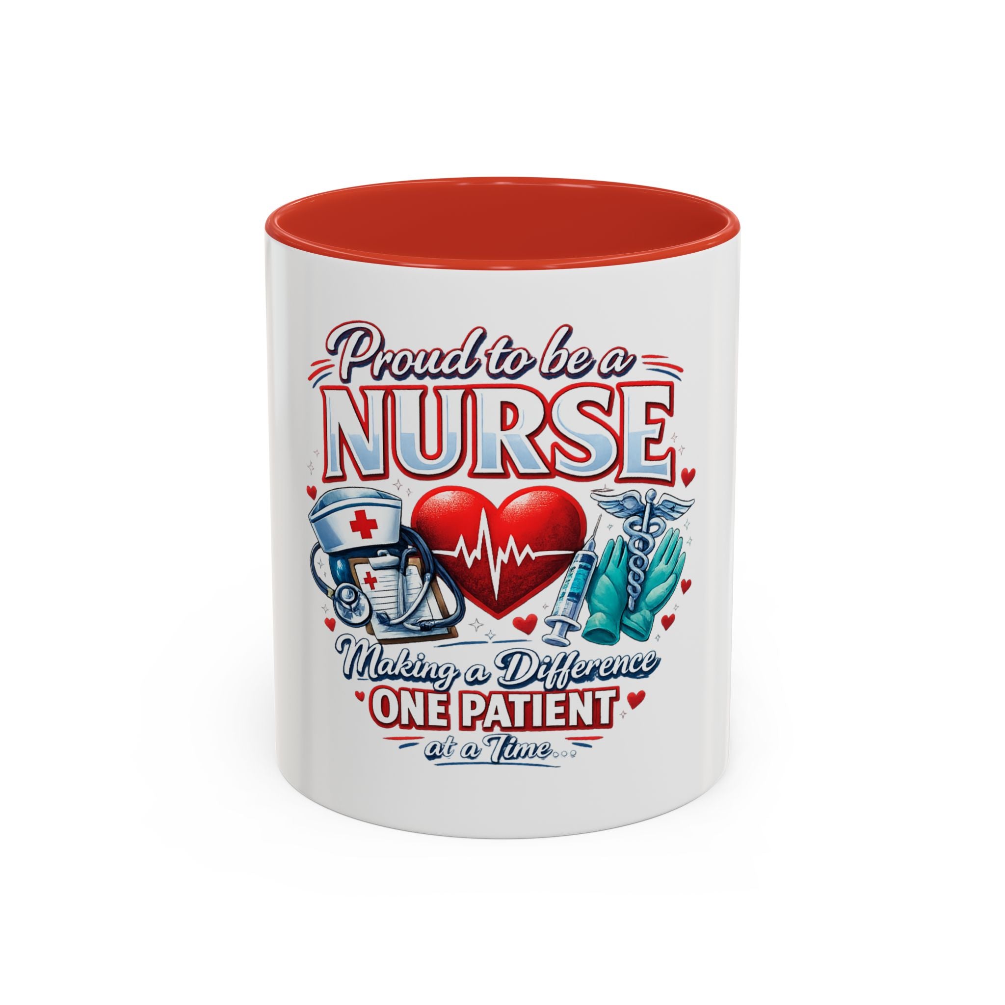 Proud to Be a Nurse Accent Coffee Mug — "Making a Difference One Patient at a Time" (11/15oz)
