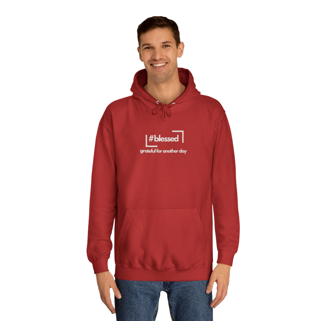 Hoodie - #blessed Grateful for Another Day Graphic Pullover