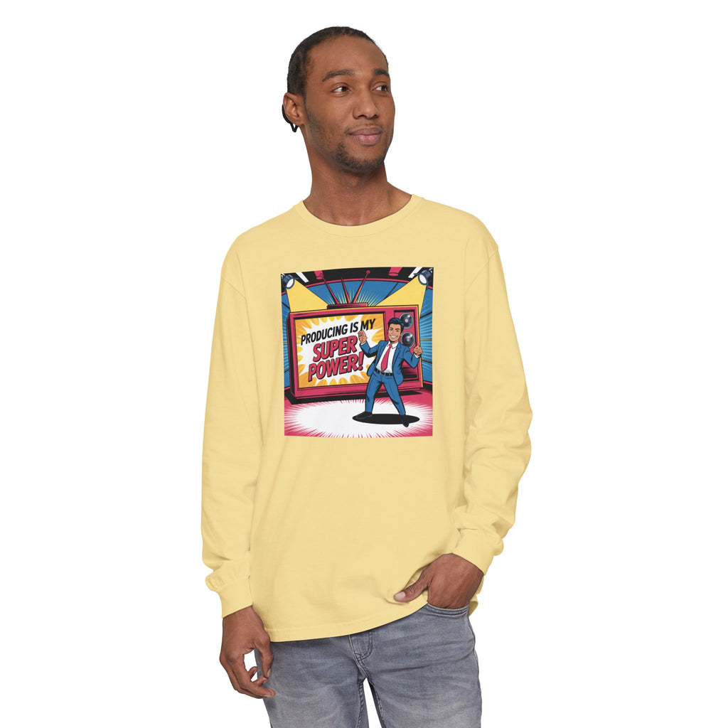 Producing Is My Super Power Long Sleeve T-Shirt