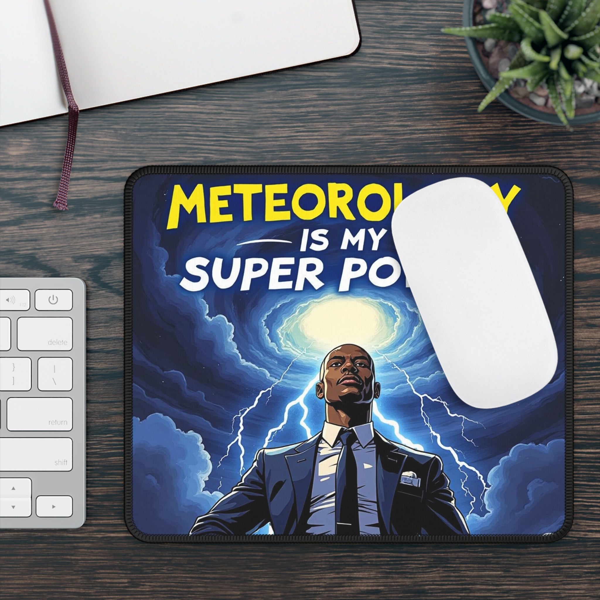 Meteorology Is My Super Power! Gaming Mouse Pad, Unique Gift for Gamers, Office Decor, Fun Desk Accessory, Geeky Gift for Meteorologists