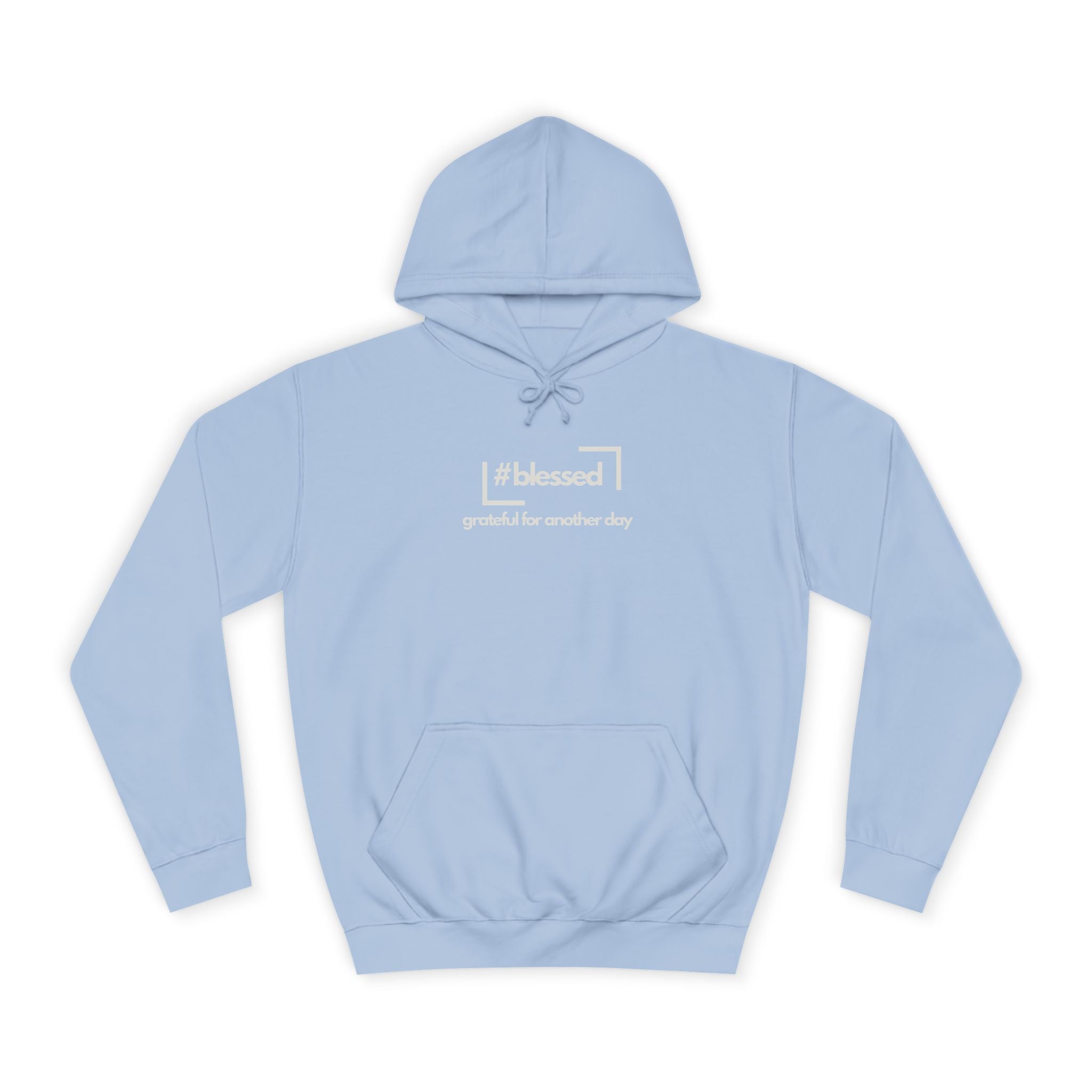 Hoodie - #blessed Grateful for Another Day Graphic Pullover