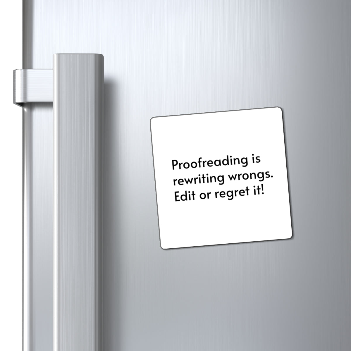 Proofreading Humor Magnet - Motivational Office Décor, Teacher Gift, Study Aid, Writing Reminder, Fun Fridge Magnet