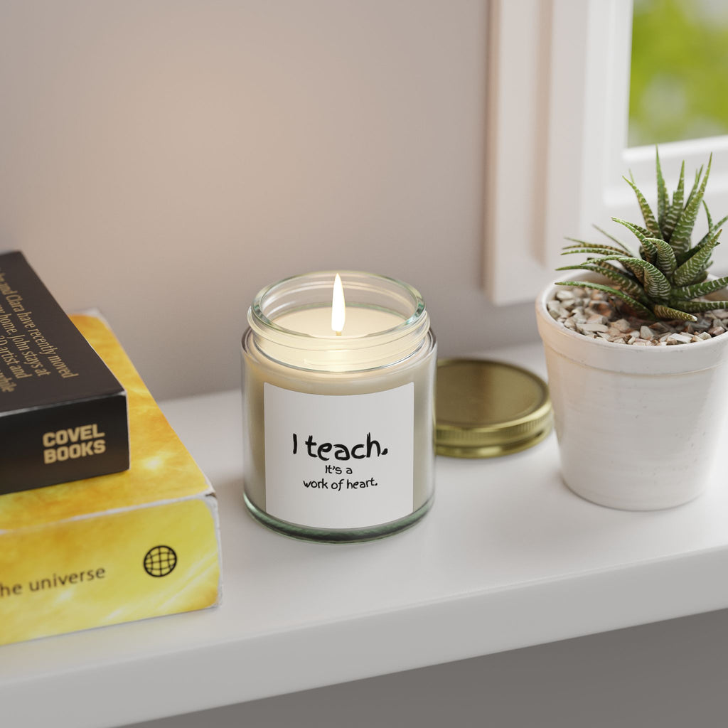 Teacher Candle — "I teach. It's a work of heart." Coconut Apricot Scented Candle (4oz, 9oz)