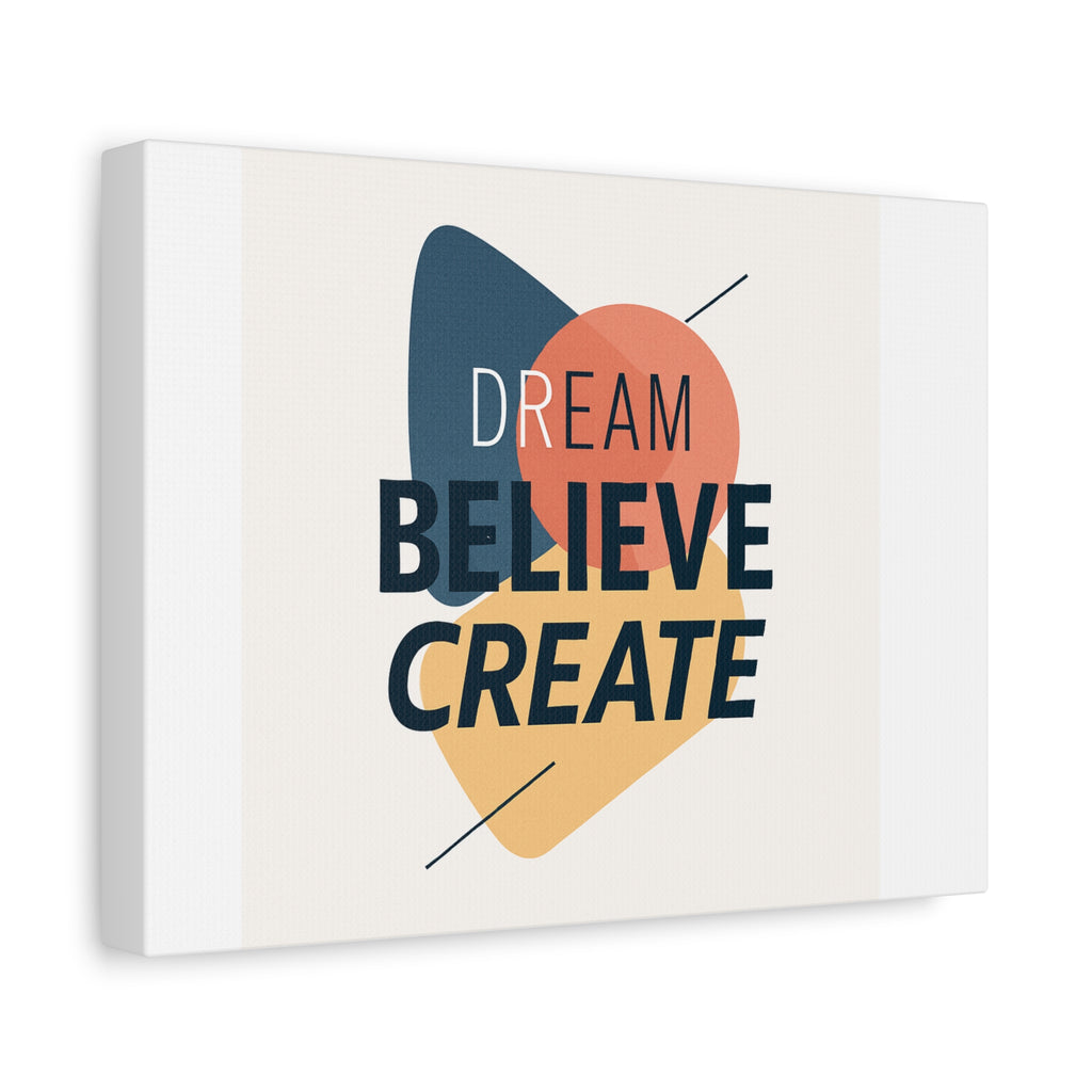 Dream Believe Create Matte Canvas, Stretched, 1.25"
