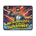 Meteorology Is My Superpower Non-Slip Mouse Pad | Perfect Gift for Gamers, Unique Desk Accessory, Fun Home Office Decor, Geeky Gaming [...]