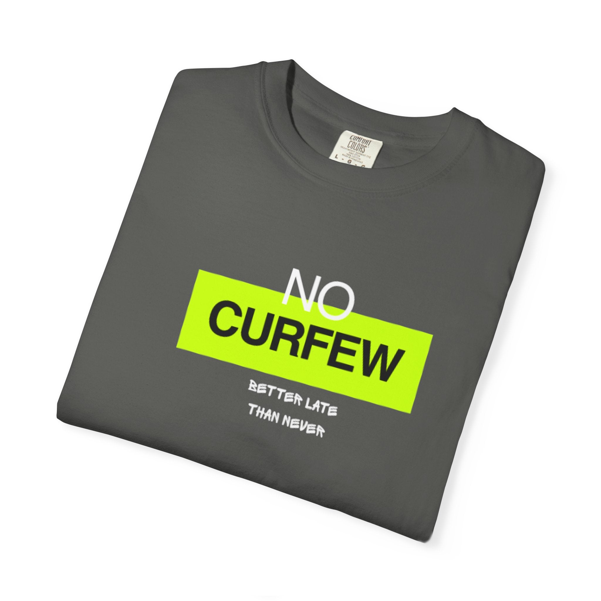 No Curfew Unisex Garment-Dyed T-Shirt | Casual Statement Tee | Gift for Night Owls, Festival Wear, Summer Essential