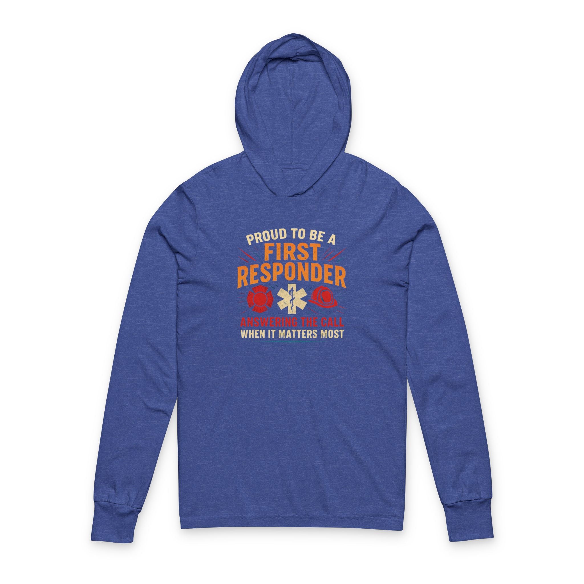 "Proud to Be a First Responder" Hooded Long Sleeve Tee —