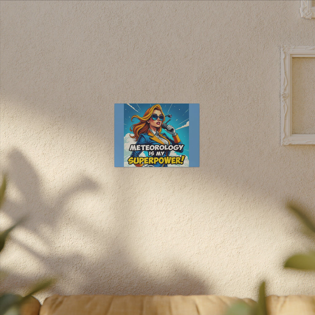 "Meteorology Is My Superpower" Canvas Wall Art -