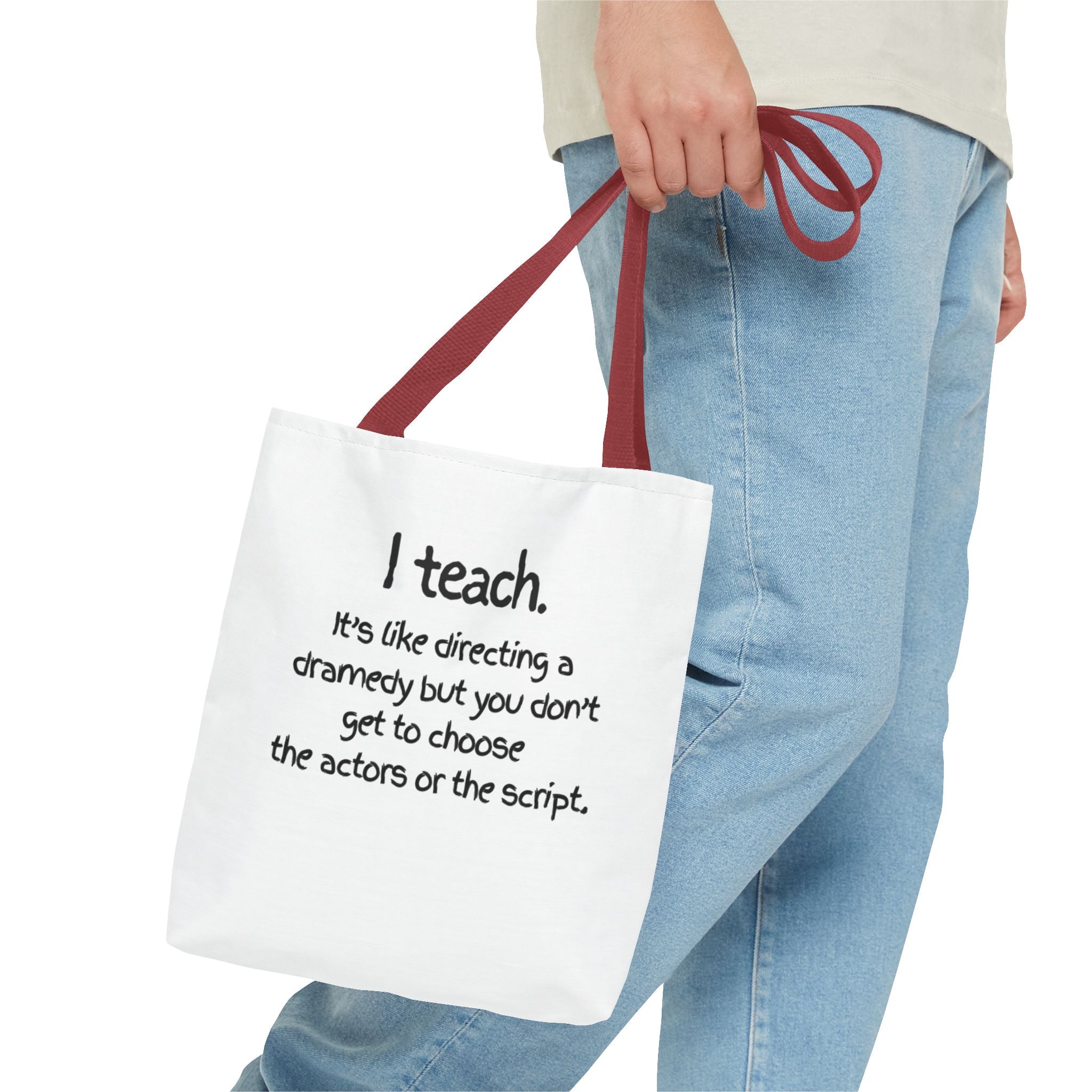 Teacher Tote Bag - "I Teach. It's like directing a dramedy..." Canvas Book & Classroom Tote