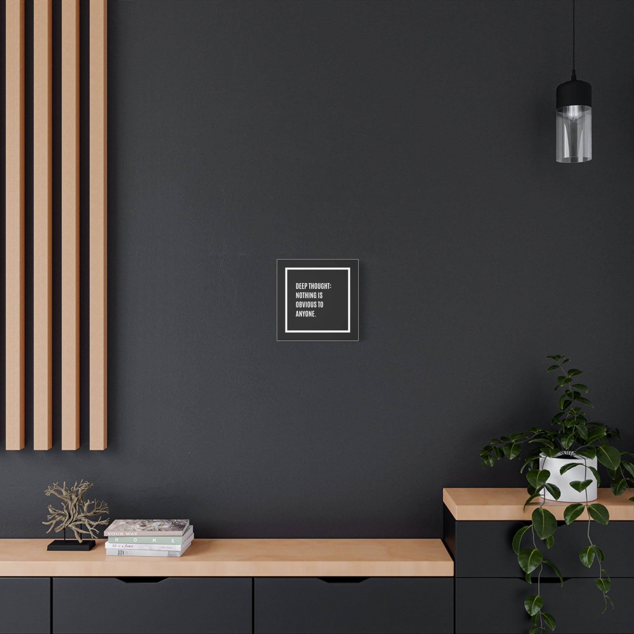 Canvas Wall Art — "Deep Thought: Nothing Is Obvious to Anyone." Minimalist Quote Print