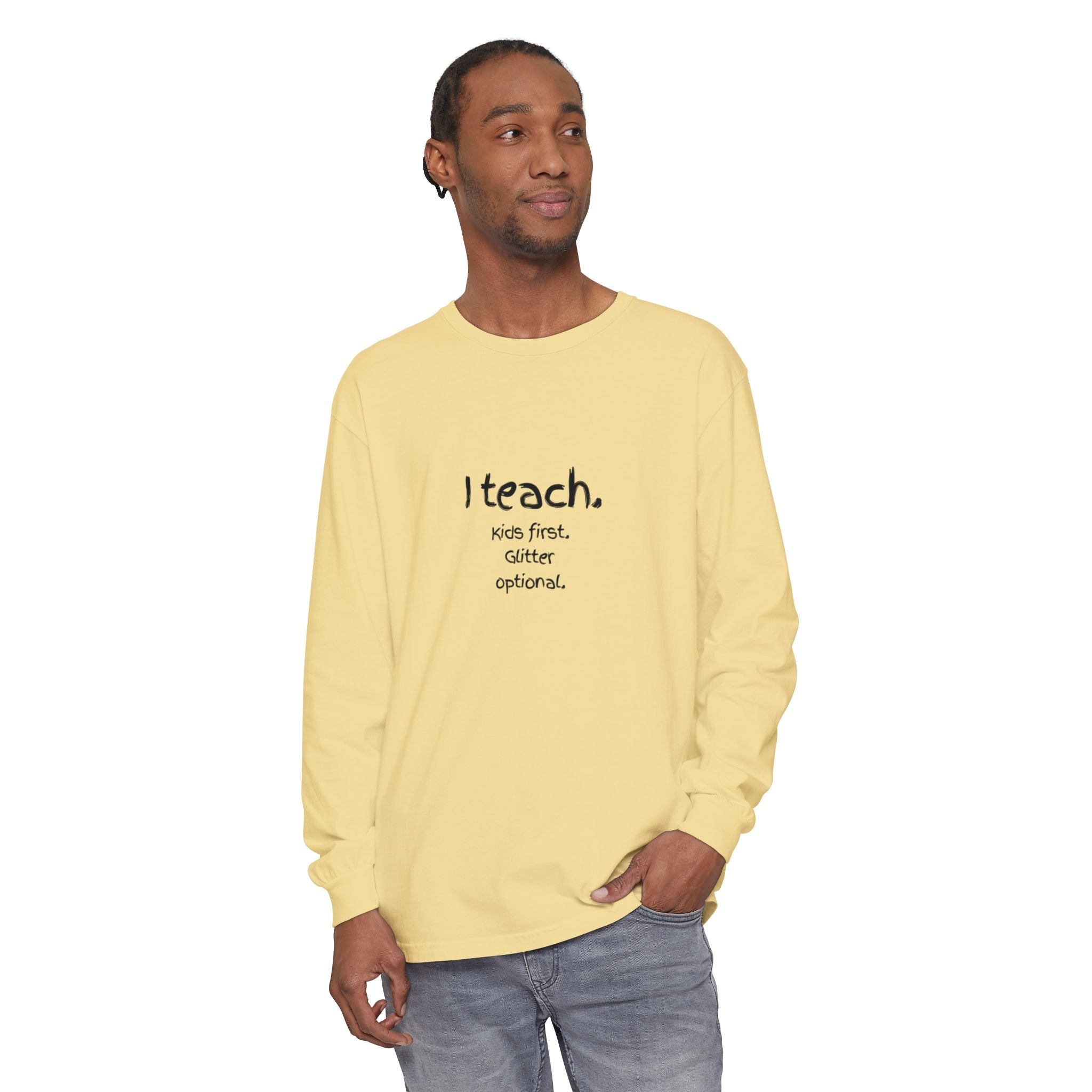 I Teach. Kids First. Long Sleeve Teacher T-Shirt — Colorful 'Original Art' Back Print