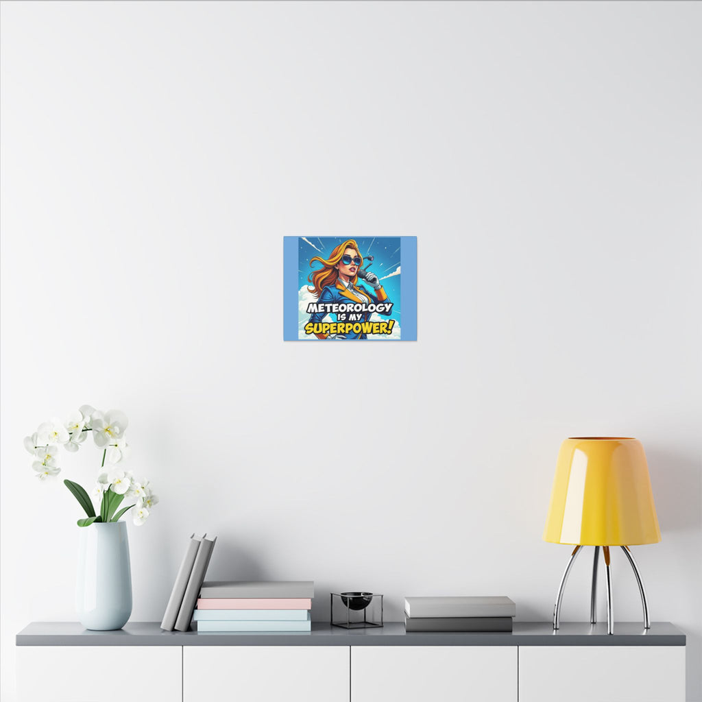 "Meteorology Is My Superpower" Canvas Wall Art -