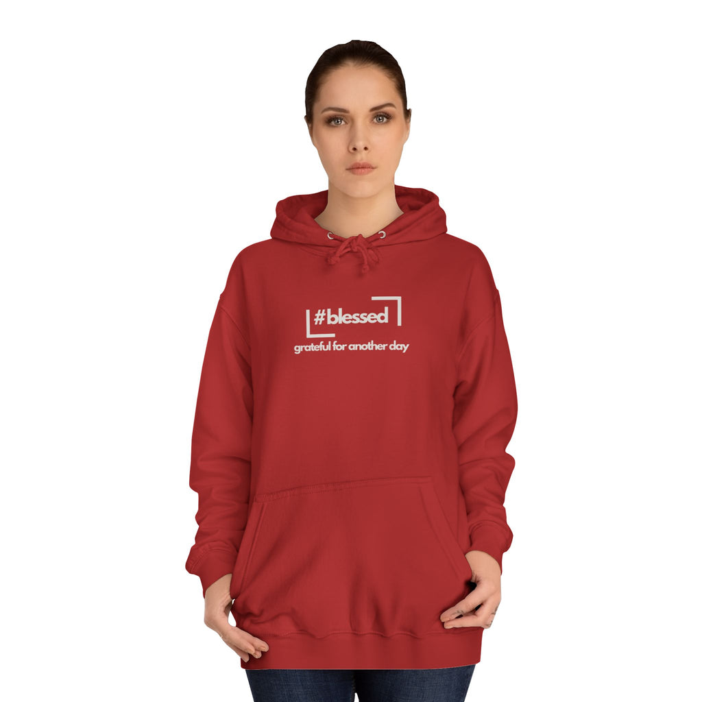 Hoodie - #blessed Grateful for Another Day Graphic Pullover