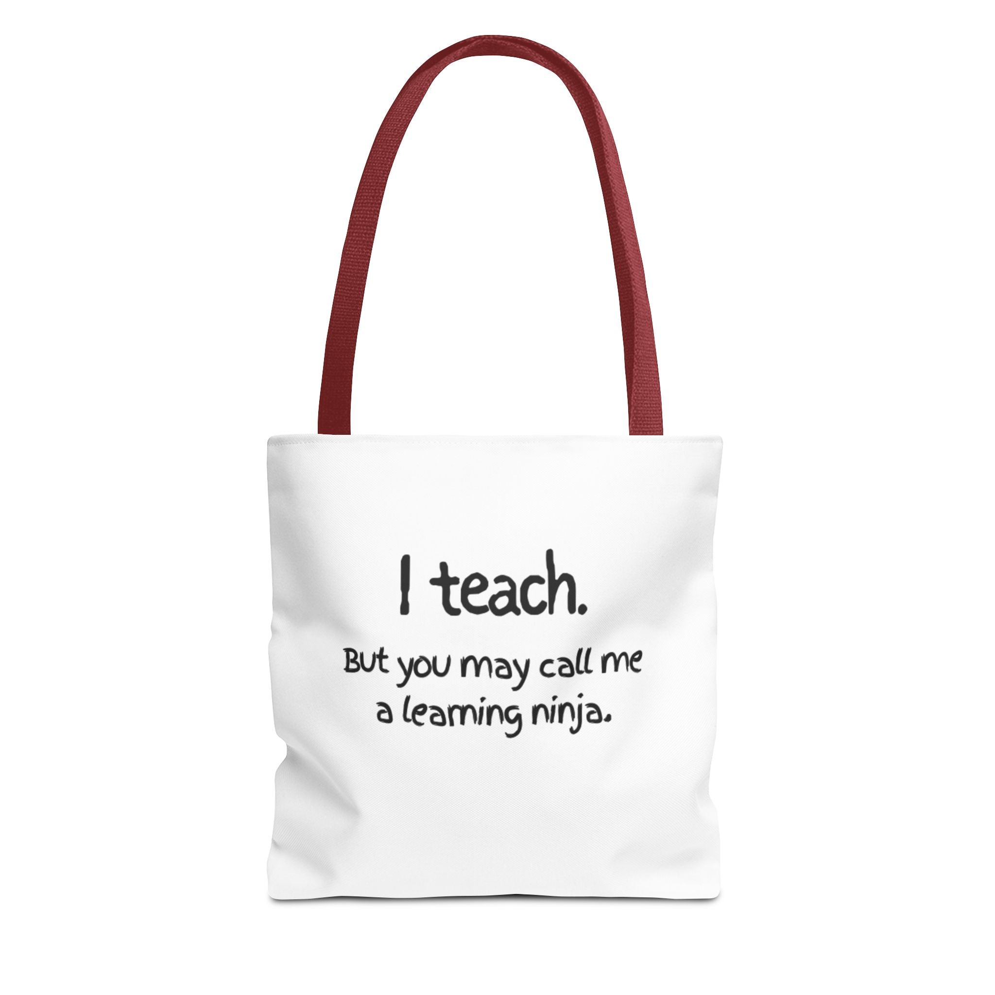 Teacher Tote Bag - "I teach. But you may call me a learning ninja."