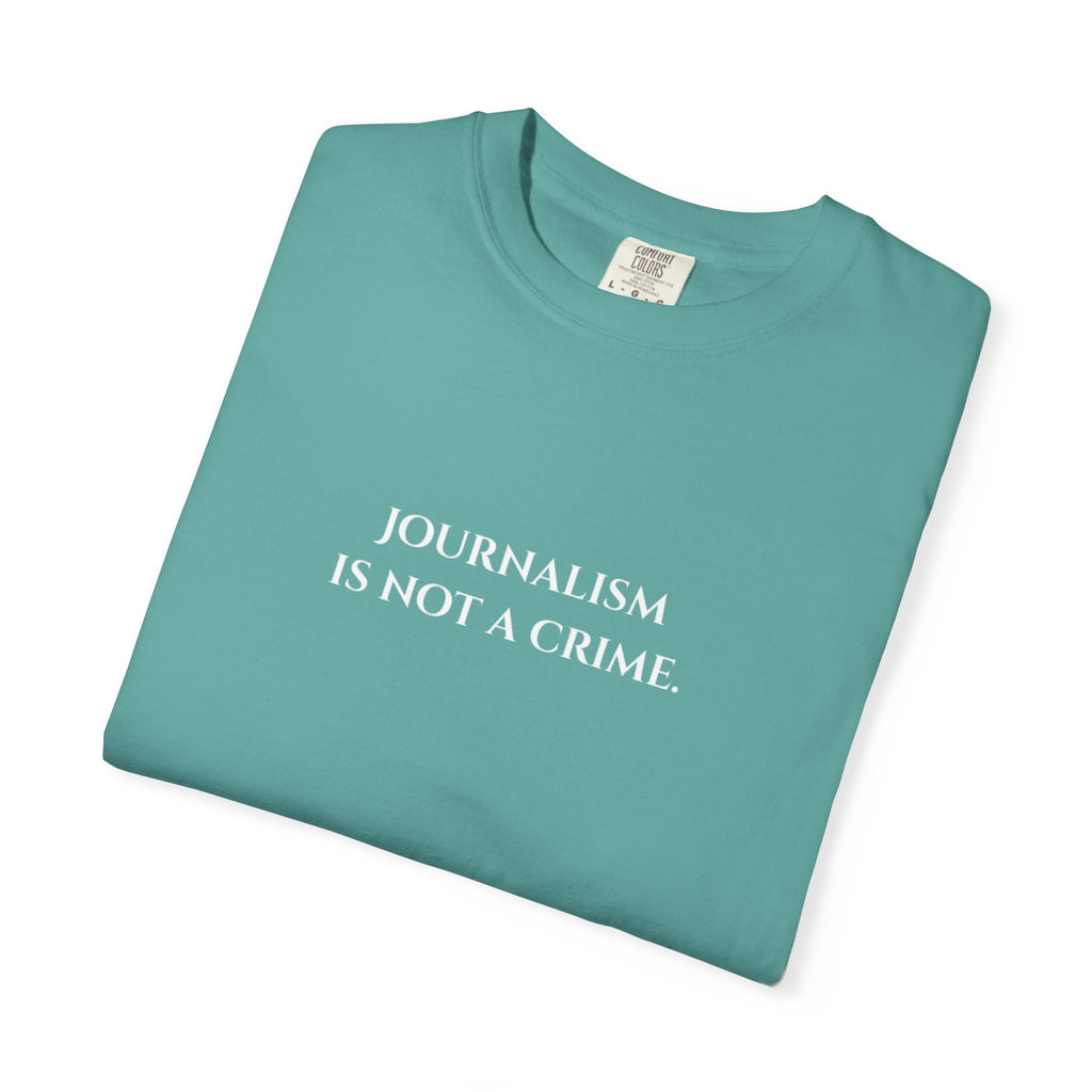 "Journalism is not a Crime"  T-Shirt