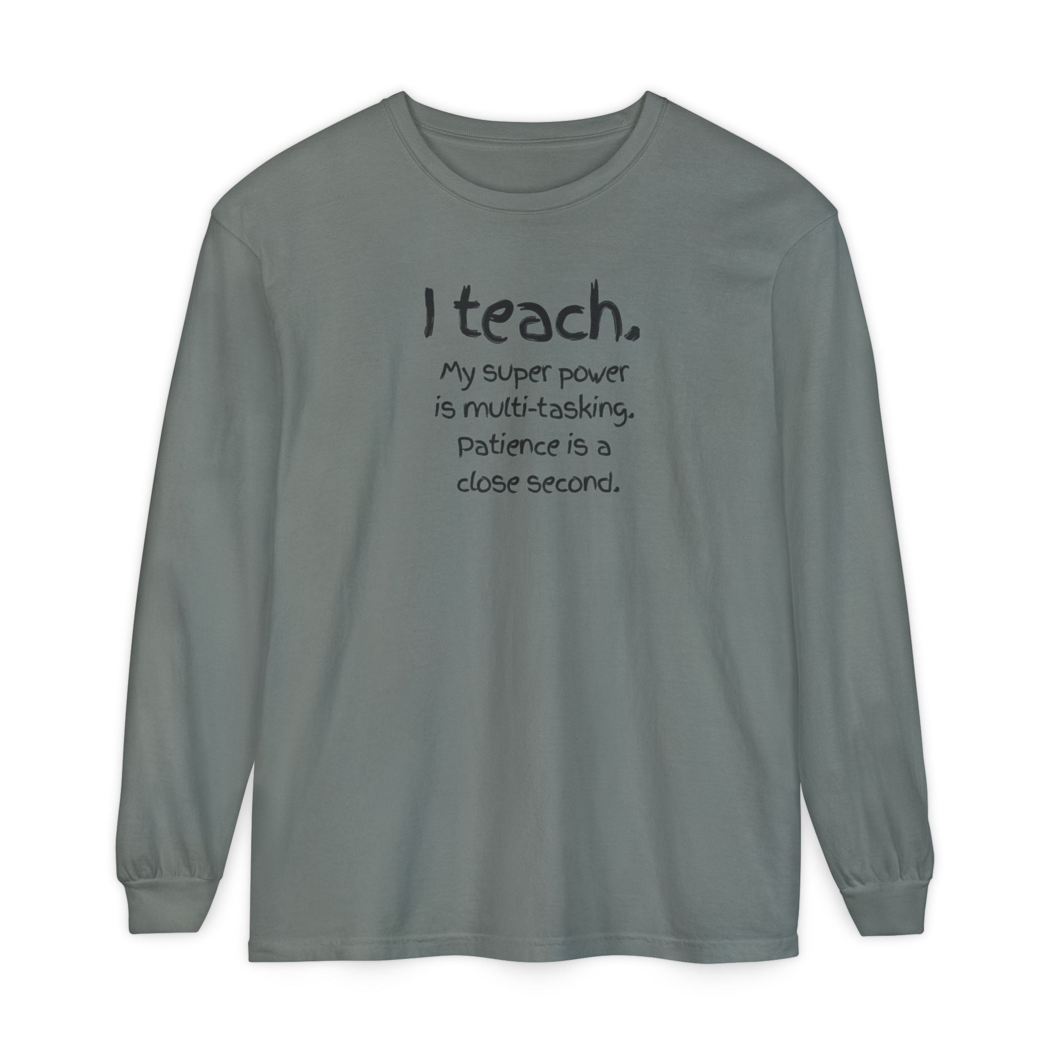 Teacher Long Sleeve Tee — "I Teach: My Super Power Is Multi-tasking" with Colorful Art Back