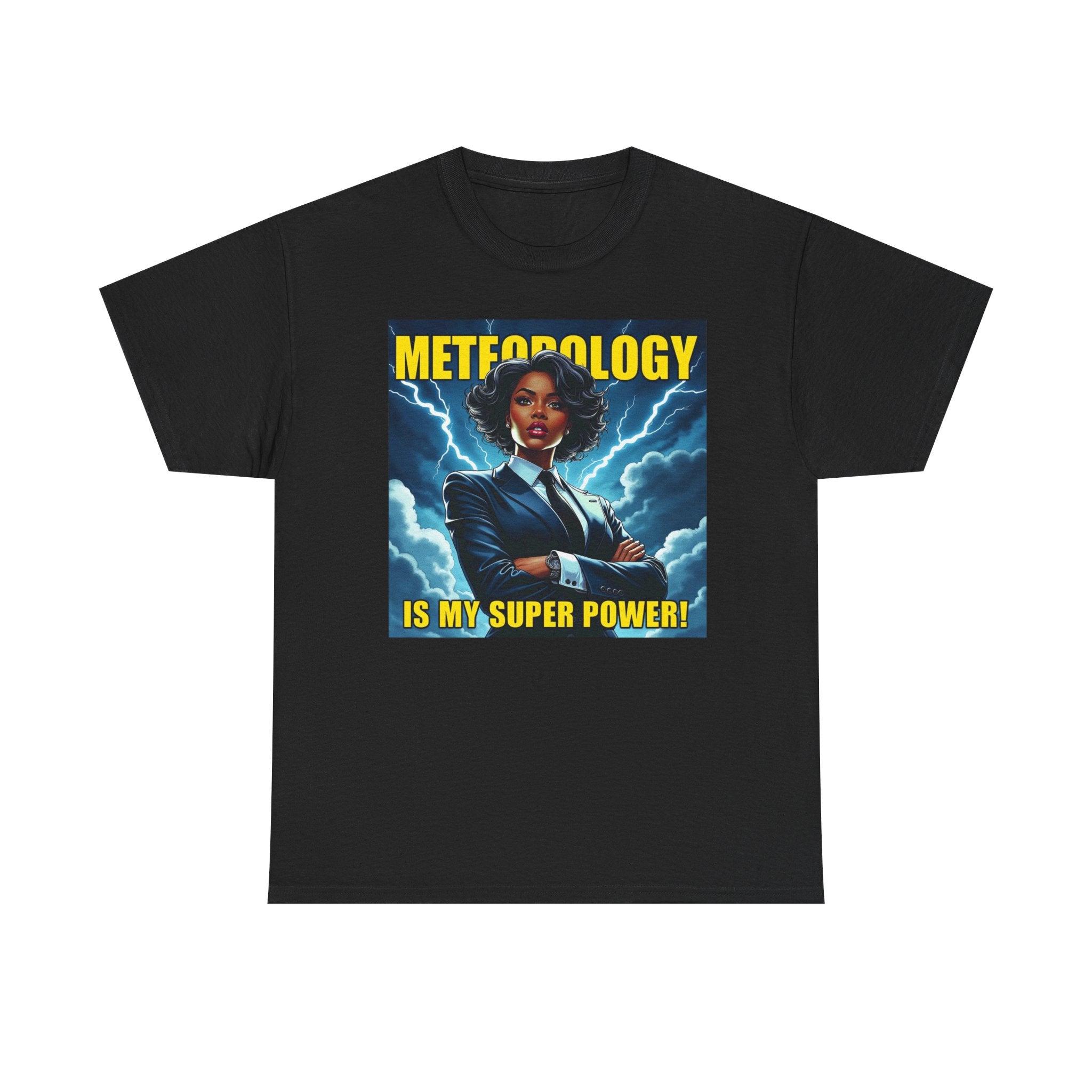 Meteorology Is My Superpower Tee,  Meteorologist Gift, Geeky Graphic T-Shirt, Weather Lover Apparel