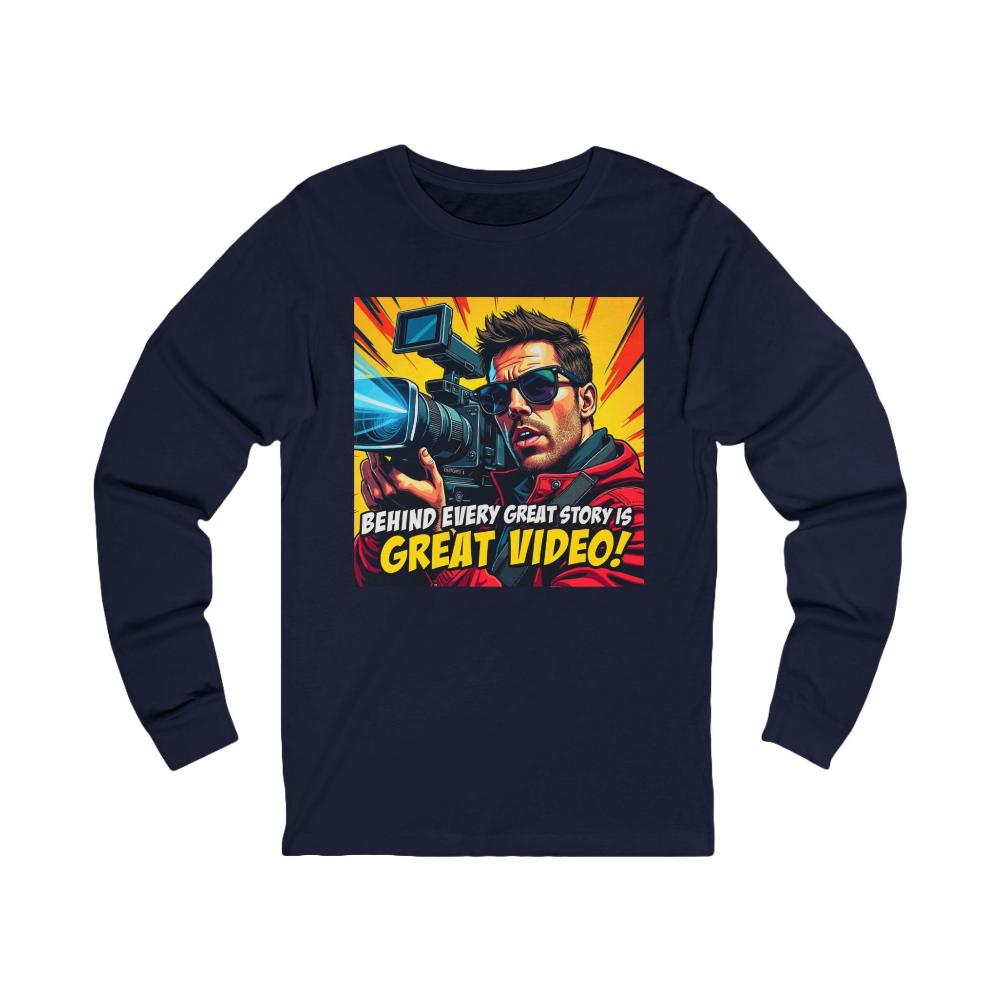 Behind Every Great Story is Great Video - Unisex Long Sleeve Tee, Gift for Filmmakers, Content Creators, Video Lovers, Casual Wear