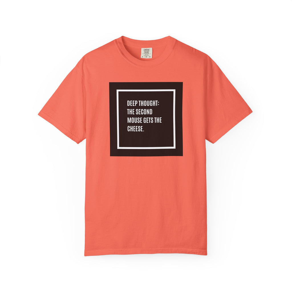 “Deep Thought: The Second Mouse Gets the Cheese.” Minimalist Square Quote Tee