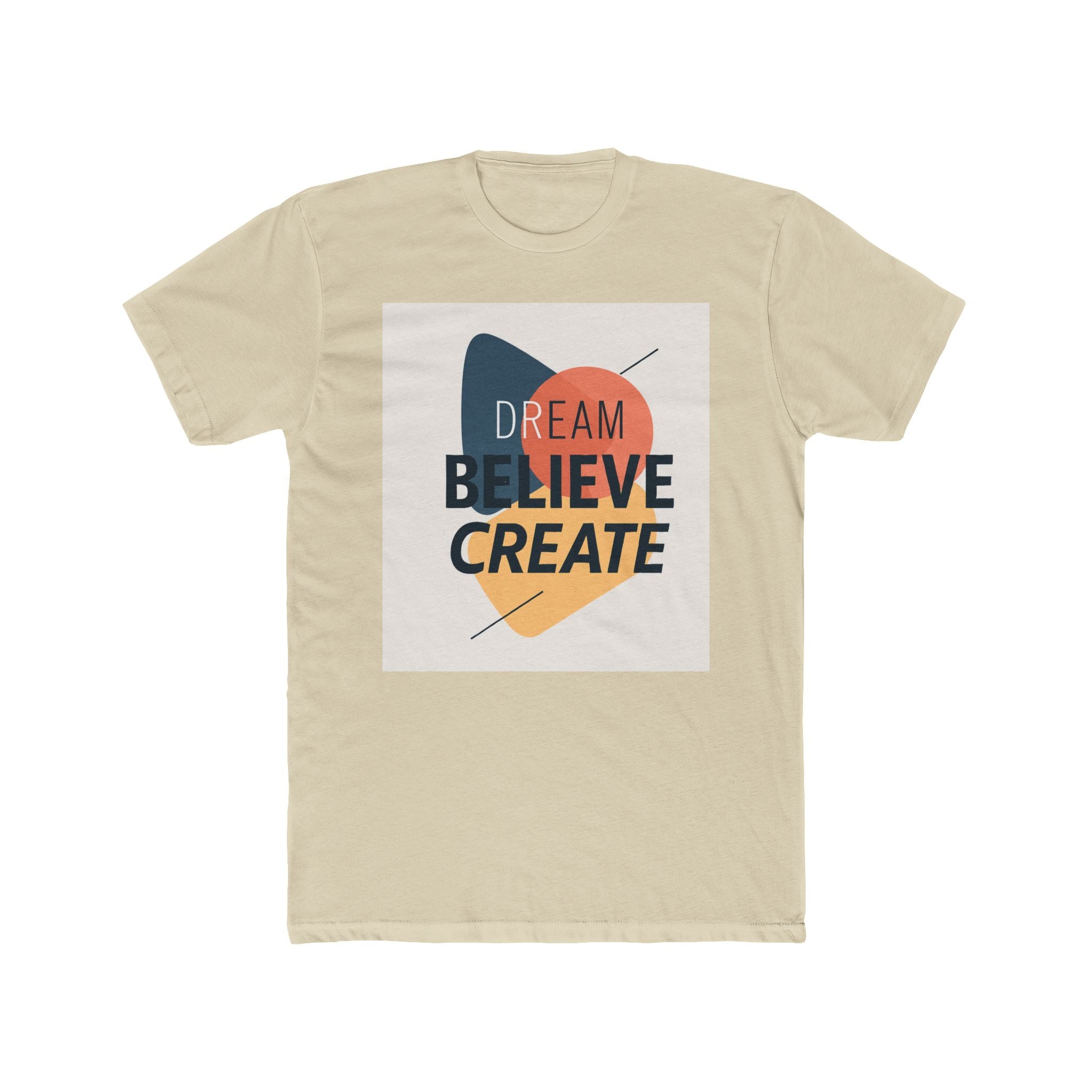 Dream Believe Create Unisex Cotton Crew Tee
