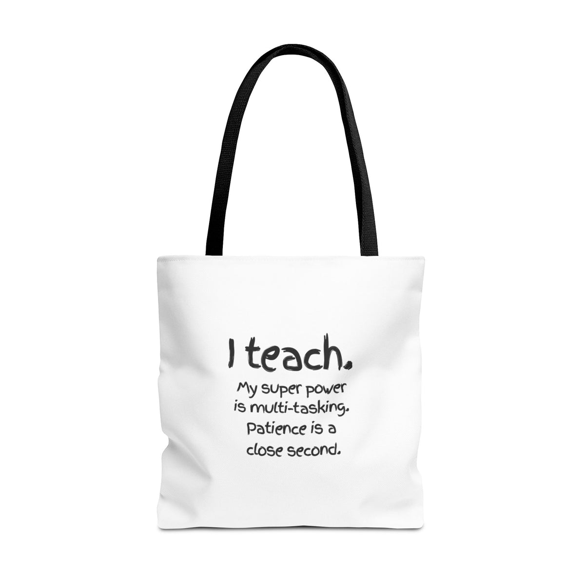 Teacher Tote Bag - "I Teach. My Super Power is Multi-Tasking" Gift