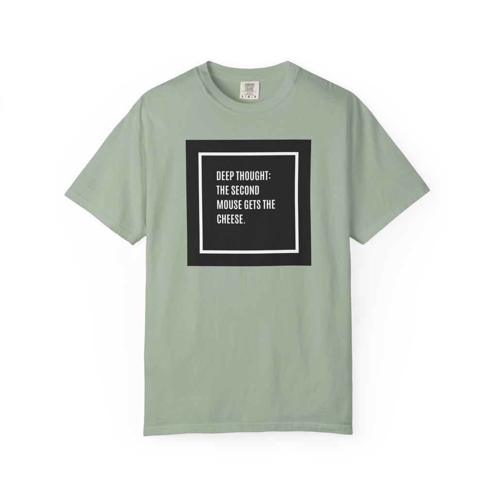 “Deep Thought: The Second Mouse Gets the Cheese.” Minimalist Square Quote Tee