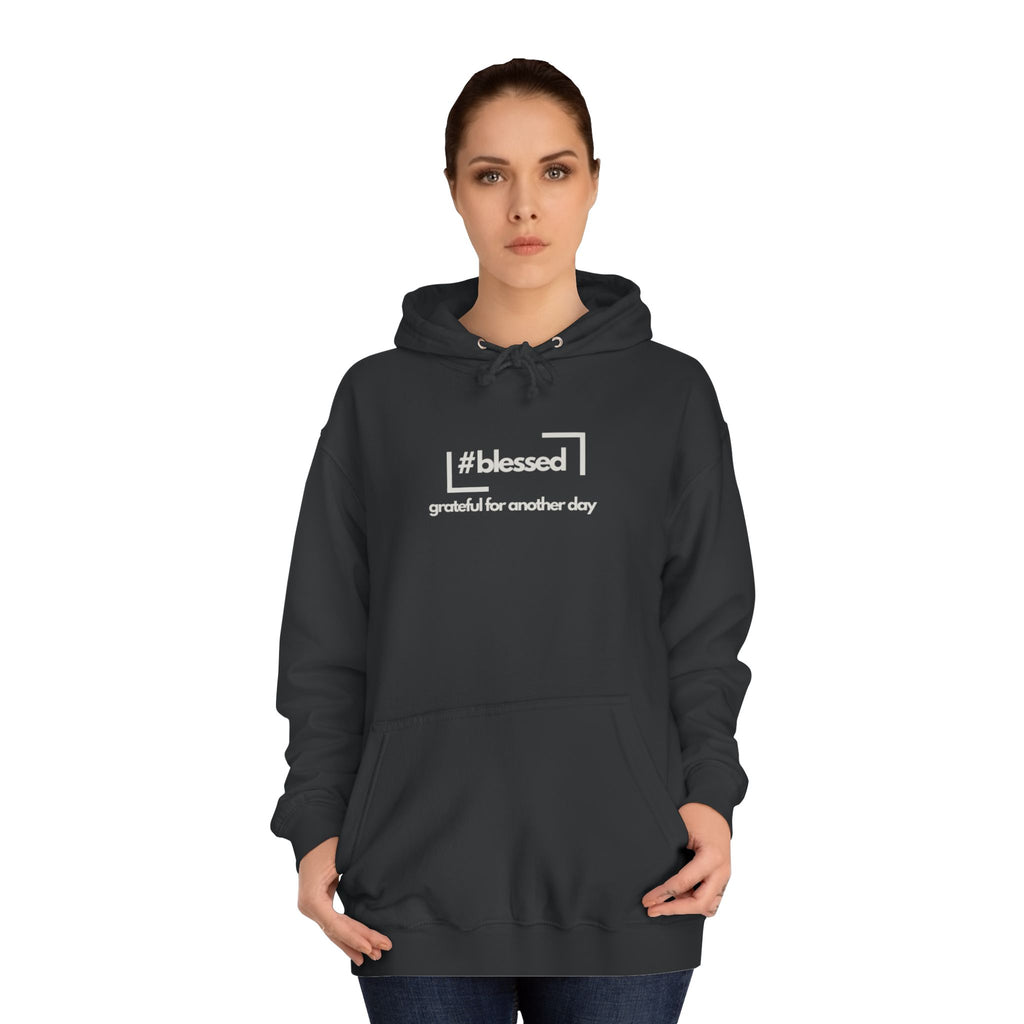 Hoodie - #blessed Grateful for Another Day Graphic Pullover