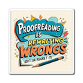 Magnet: Proofreading is Re-writing Wrongs