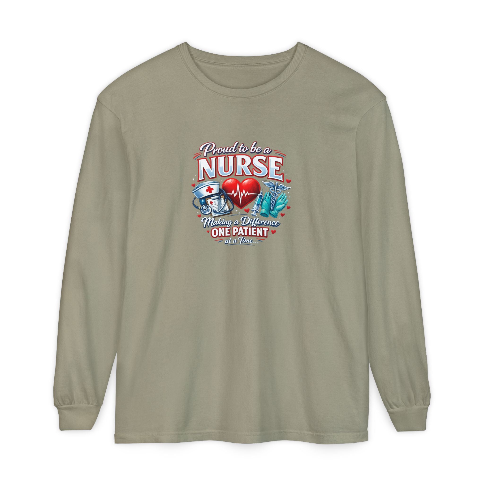 "Proud to Be a Nurse" Long Sleeve Tee — "One Patient at a Time" Design