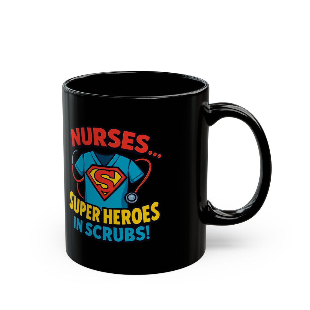 Nurses Superheroes in Scrubs Black Mug — 11oz & 15oz