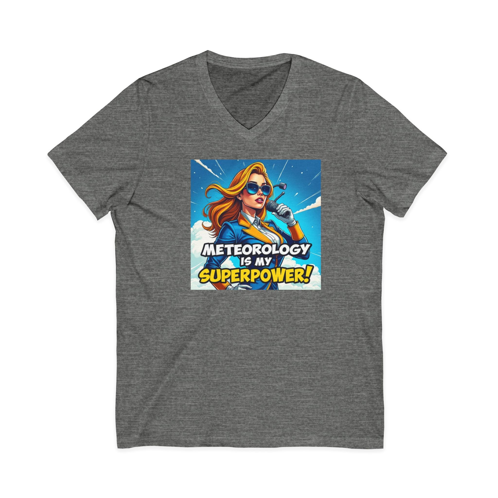 Meteorology Is My Superpower V-Neck Tee | Fun Meteorologist Gift, Weather Lover Apparel, Quirky Short Sleeve Shirt, Meteorologist Day Tee