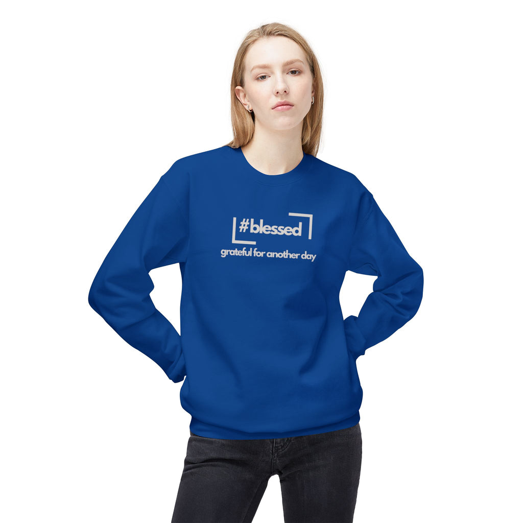 #blessed grateful for another day" Casual Fleece Pullover
