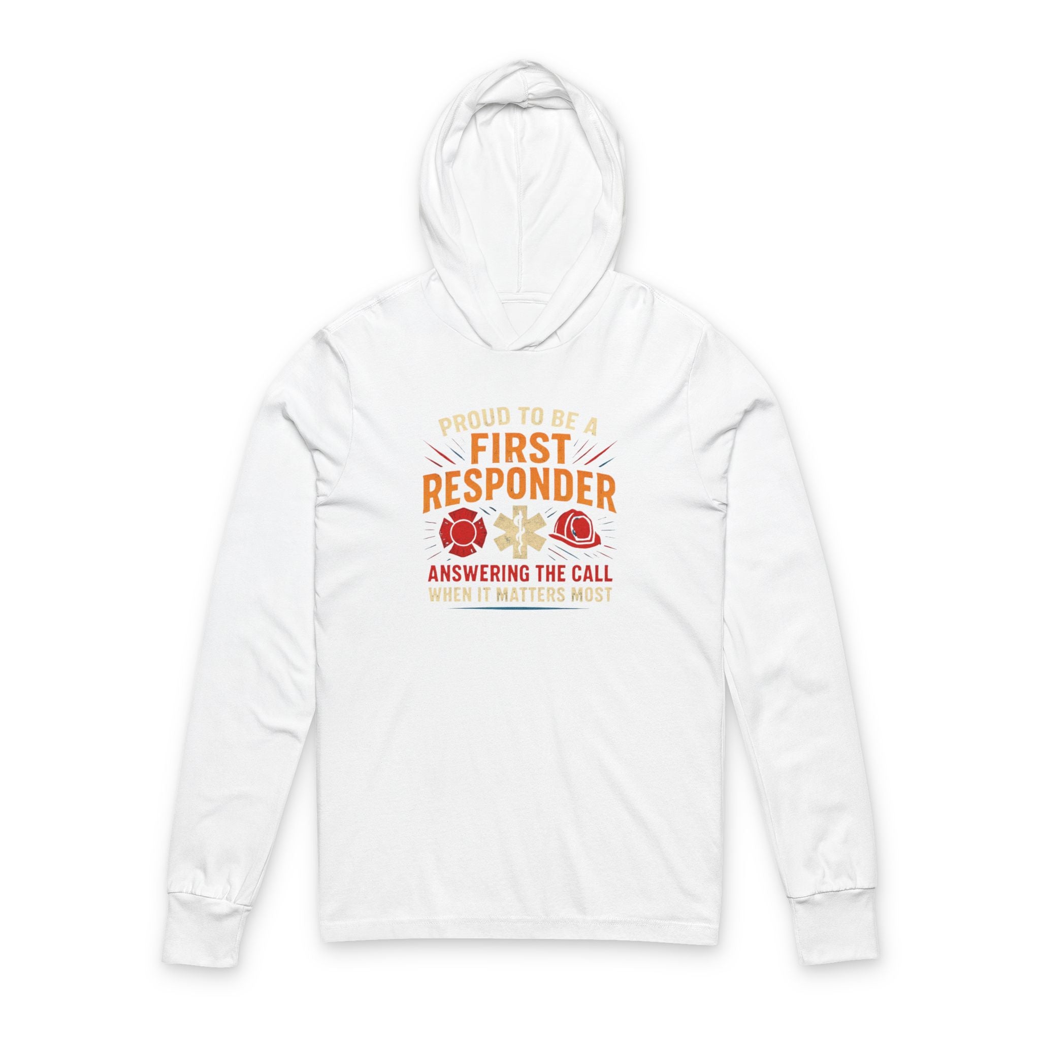 "Proud to Be a First Responder" Hooded Long Sleeve Tee —