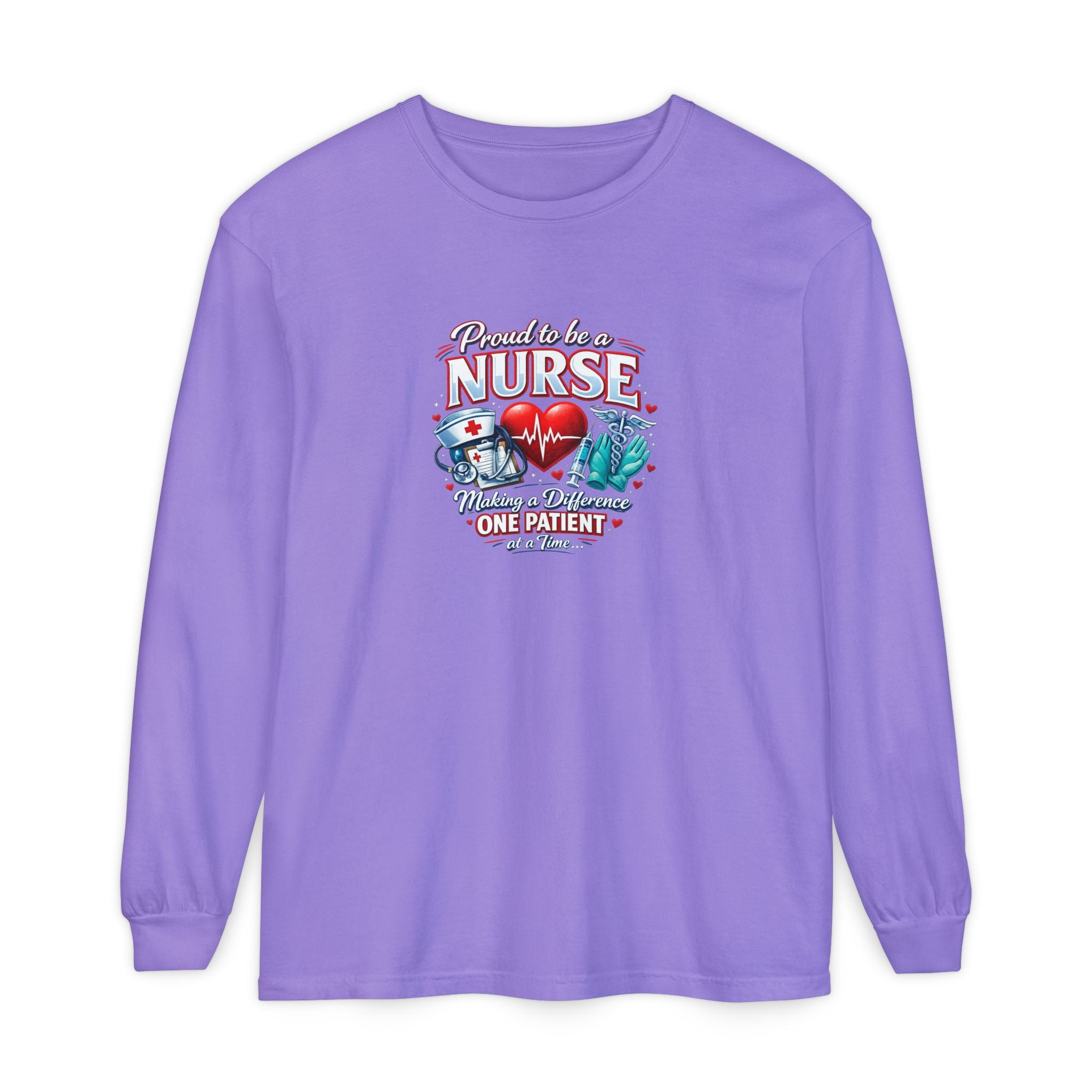 "Proud to Be a Nurse" Long Sleeve Tee — "One Patient at a Time" Design