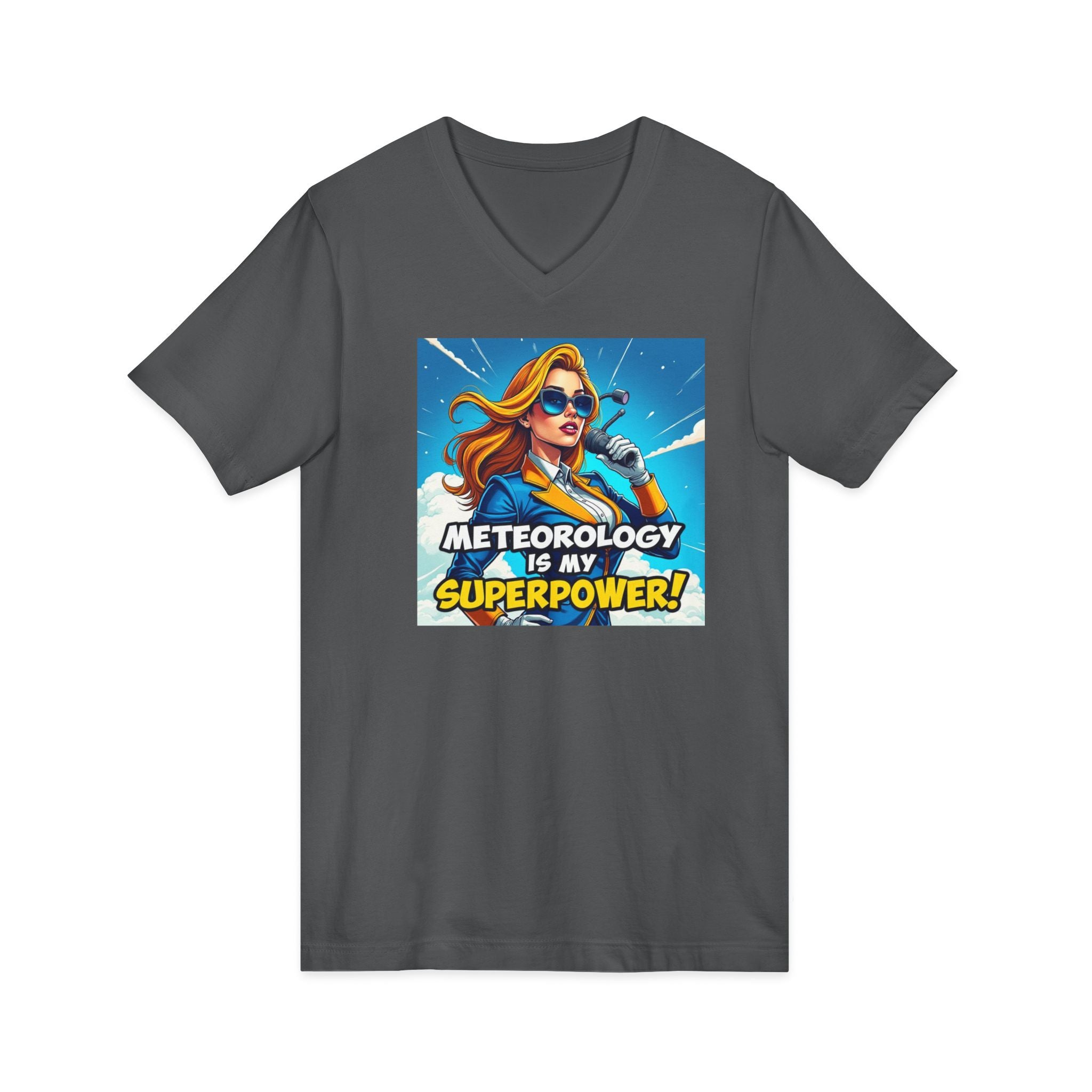 Meteorology Is My Superpower V-Neck Tee | Fun Meteorologist Gift, Weather Lover Apparel, Quirky Short Sleeve Shirt, Meteorologist Day Tee