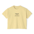 Teacher Boxy Tee — "I teach. Every Day Is Bring Your Sense of Humor to Work Day"