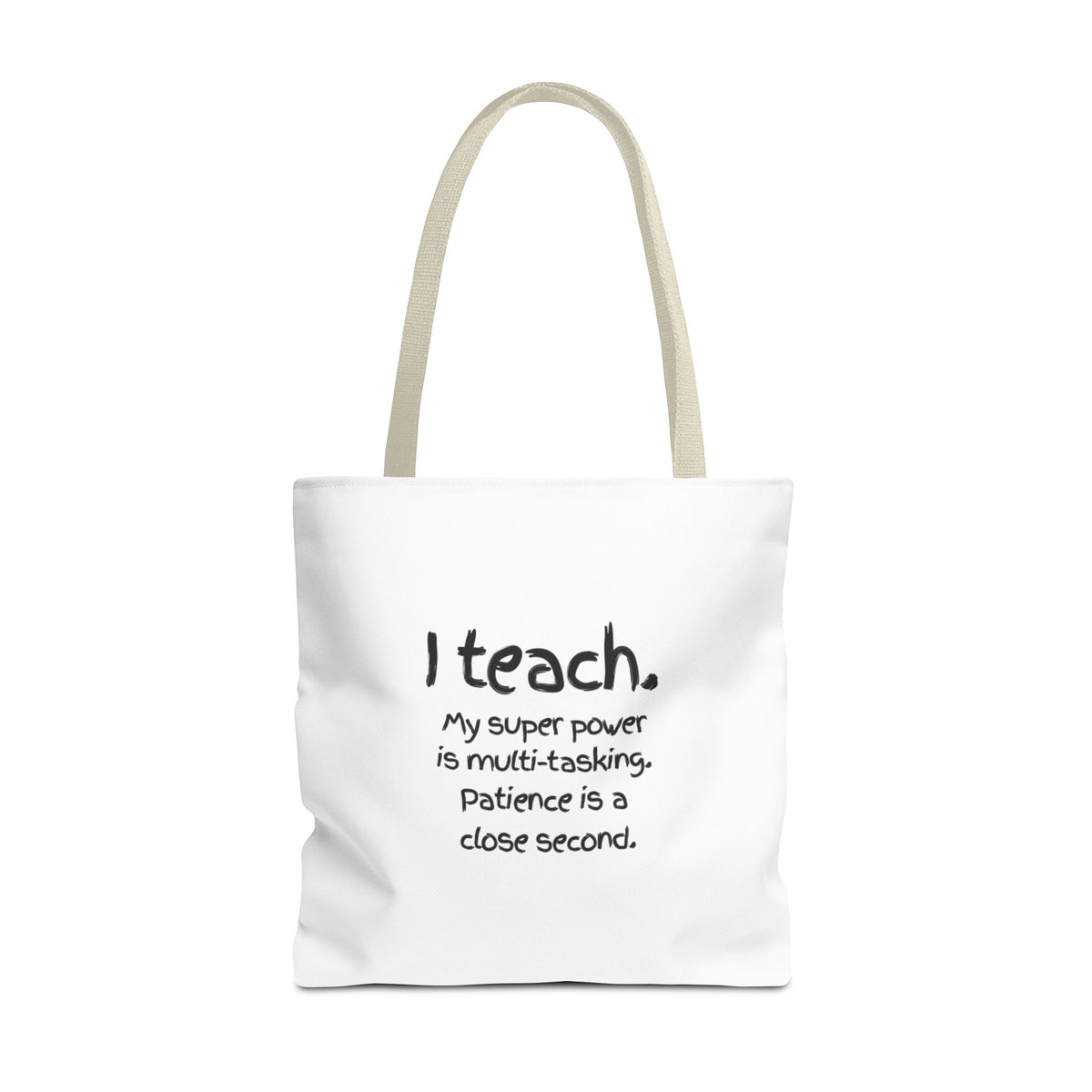 Teacher Tote Bag - "I Teach. My Super Power is Multi-Tasking" Gift
