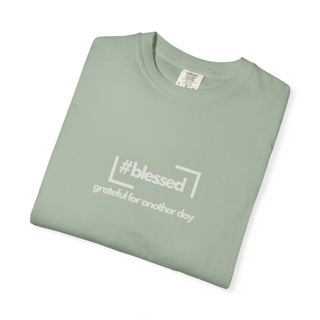 Blessed Hashtag T-Shirt — "#blessed grateful for another day" Casual Graphic Tee