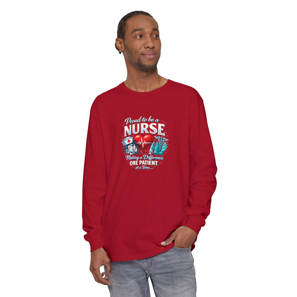 "Proud to Be a Nurse" Long Sleeve Tee — "One Patient at a Time" Design
