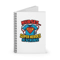 Nurses: Super Heroes in Scrubs Spiral Notebook — Ruled Journal for Nurses