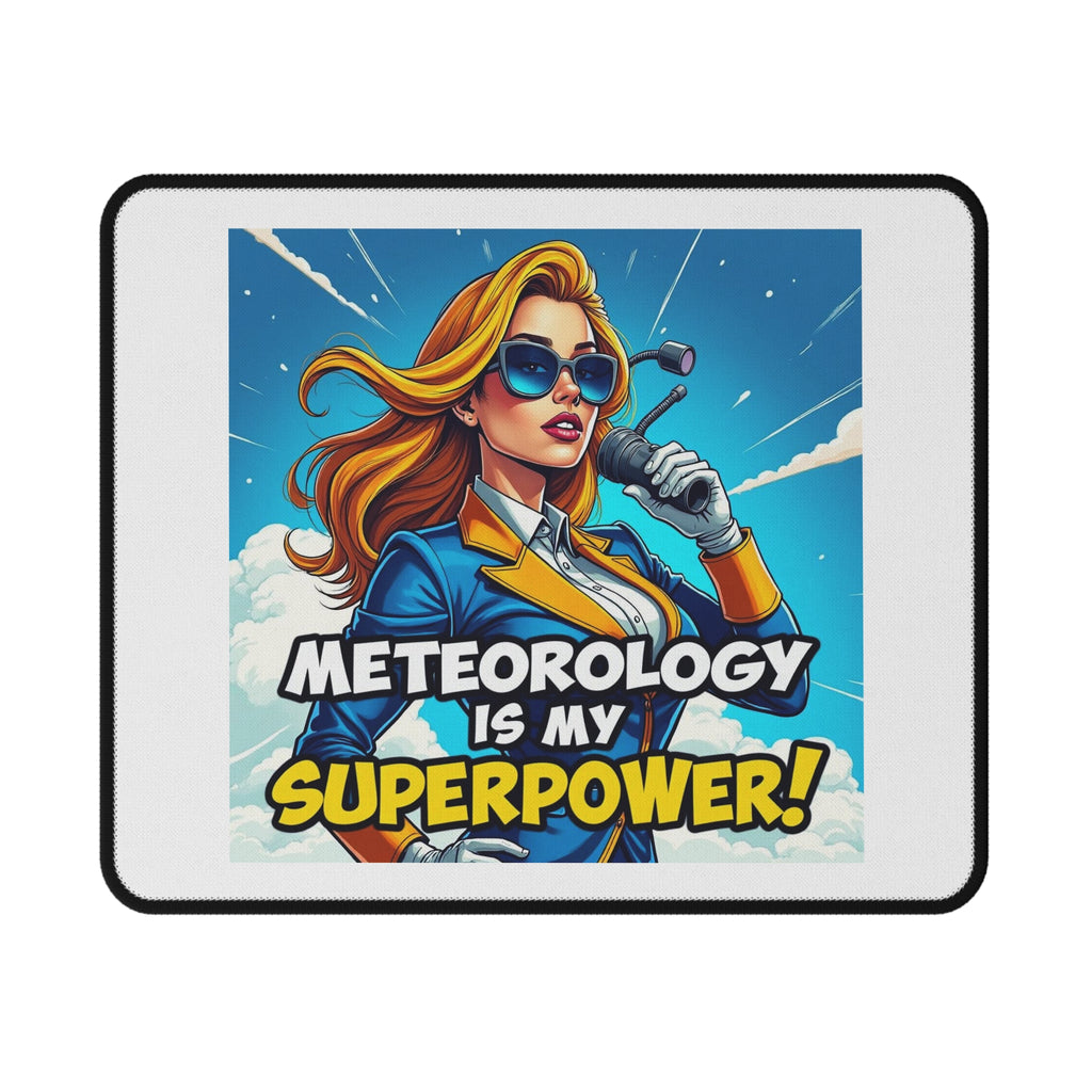 Meteorology Is My Superpower Mouse Pad with Meteorology Design, Perfect for Gamers, Home Office, Gifts, Desk Accessories, Stylish Computer Setup