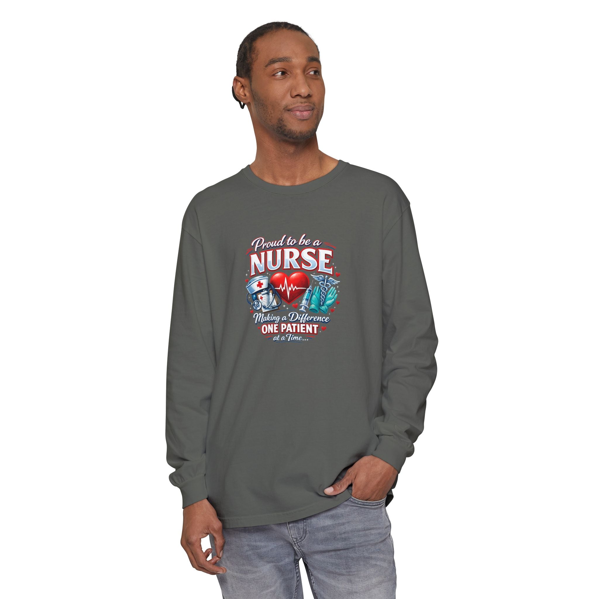 "Proud to Be a Nurse" Long Sleeve Tee — "One Patient at a Time" Design